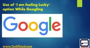 Use of I am feeling Lucky option While Googling
