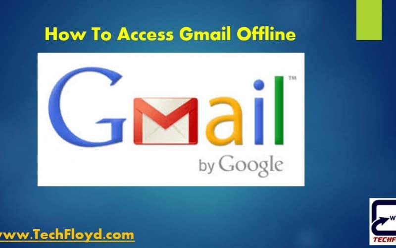 How To Access Gmail Offline