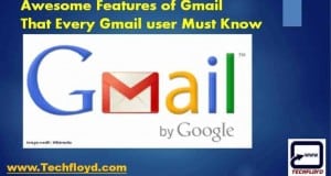 Awesome Features of Gmail That Every Gmail user Must Know