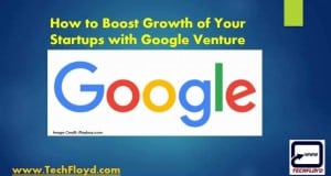 How to Boost your Startups Growth with Google Venture_008