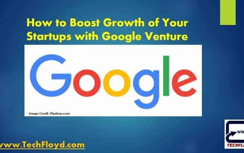 How to Boost your Startups Growth with Google Venture_008