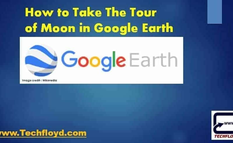 How to Take The Tour of Moon in Google Earth
