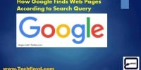 How Google Finds Web Pages According to Search Query