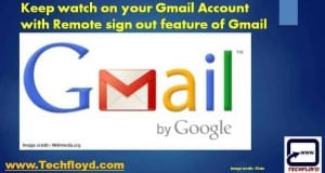 Keep watch on your Gmail Account with Remote sign out feature of Gmail