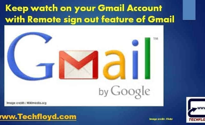 Keep watch on your Gmail Account with Remote sign out feature of Gmail