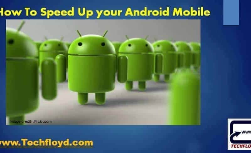 How To Speed Up your Android Mobile