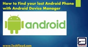 How to Find your lost Android phone with Android Device Manager