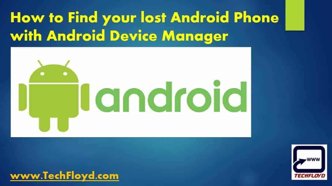 How to Find your lost Android phone with Android Device Manager