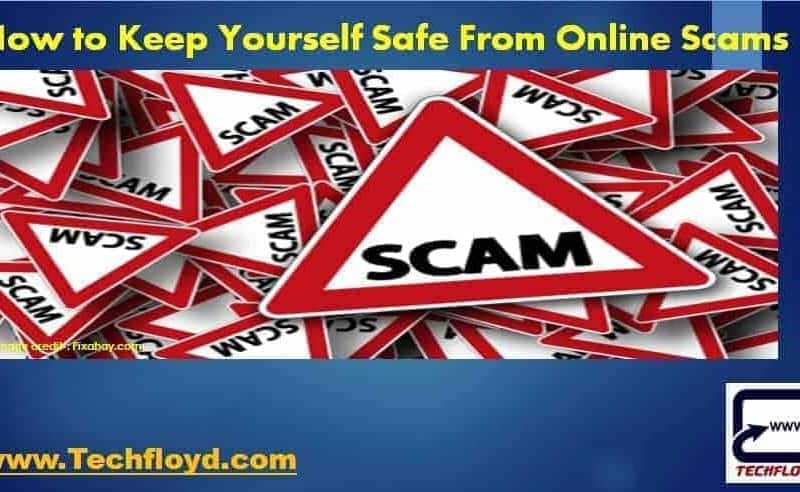How to Keep Yourself Safe From Online Scams