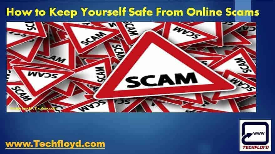 How to Keep Yourself Safe From Online Scams