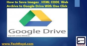 How to Save Images , HTML CODE, Web Archive to Google Drive With one Click