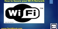 How to Secure your Wi-Fi Network