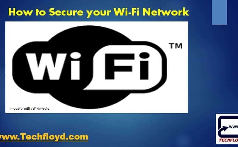 How to Secure your Wi-Fi Network