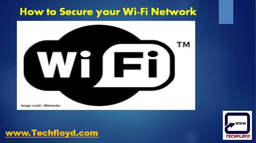 How to Secure your Wi-Fi Network