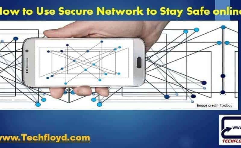 How to Use Secure Network to Stay Safe online_01