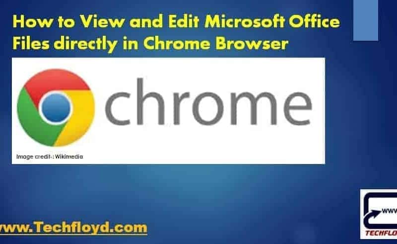 How to View and Edit Microsoft Office Files Directly in Chrome Browser