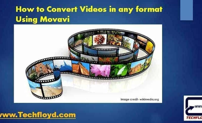 How to Convert Videos in any format Using Movavi