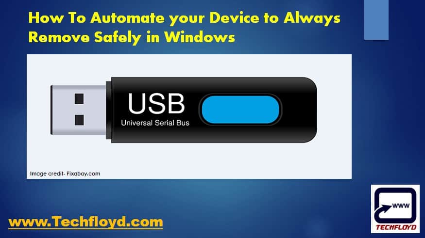 How To Automate your Device to Always Remove Safely in Windows
