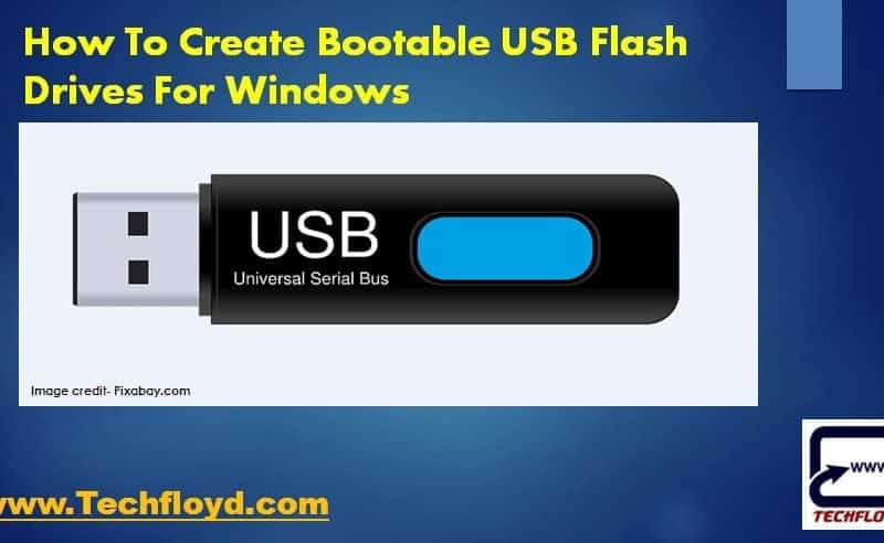 How To Create Bootable USB Flash Drives For Windows