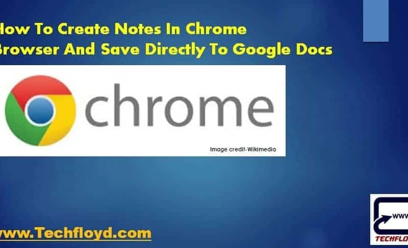 How To Create Notes In Chrome Browser And Save Directly To Google Docs