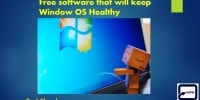 Free software that will keep Window OS Healthy