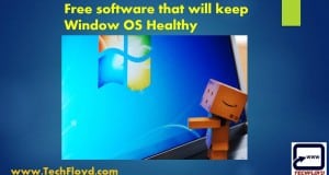 Free software that will keep Window OS Healthy