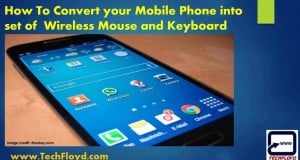 How To Convert your Mobile Phone into set of Wireless Mouse and Keyboard