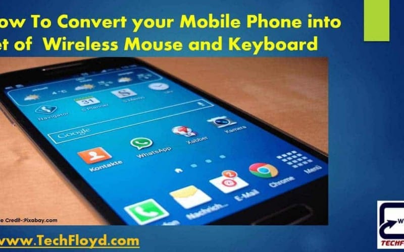 How To Convert your Mobile Phone into set of Wireless Mouse and Keyboard