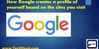 How Google creates a profile of yourself based on the sites you visit