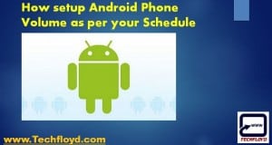 How setup Android Phone Volume as per your Schedule