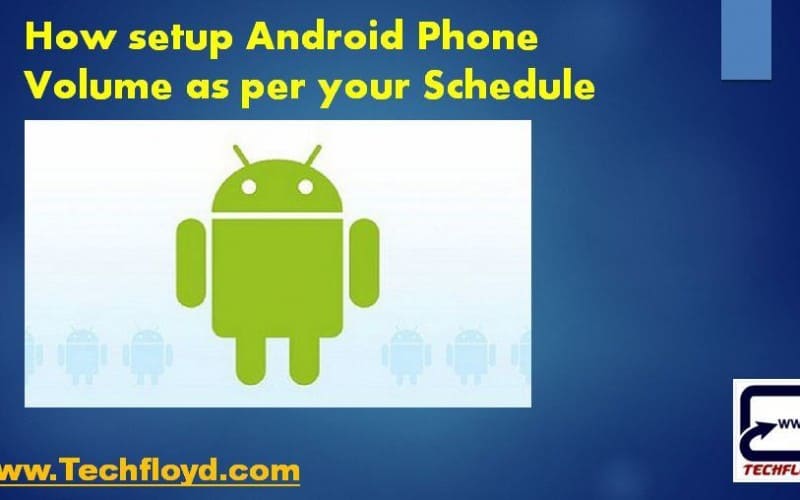 How setup Android Phone Volume as per your Schedule