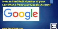 How to Find IMEI Number of your Lost Phone from your Google Account