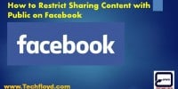 How to Restrict Sharing Content with Public on Facebook