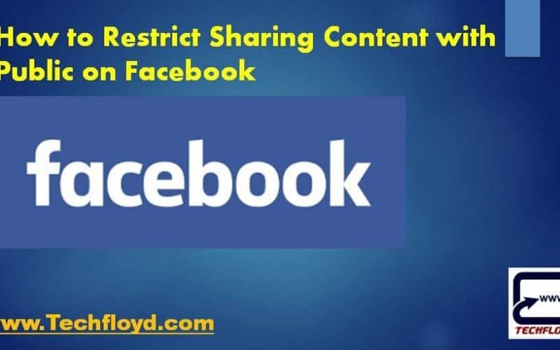 How to Restrict Sharing Content with Public on Facebook