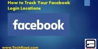 How to Track Your Facebook Logged in Locations