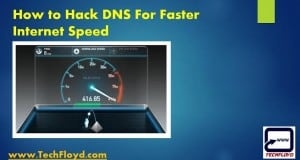 How to Hack DNS For Faster Internet Speed