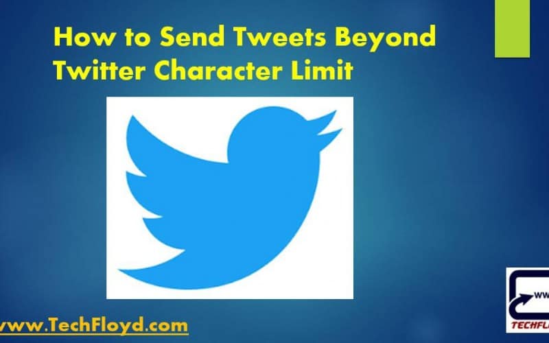 How to Send Tweets Beyond Twitter Character Limit