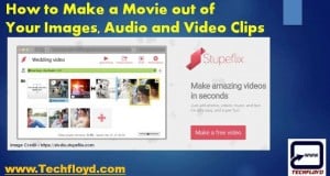 How to Make a Movie out of Your Images, Audio and Video Clips