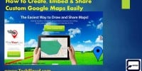 How to Create, Embed & Share Custom Google Maps Easily