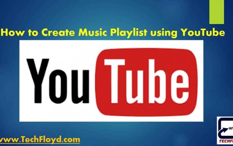 How to Create your own music playlist using YouTube