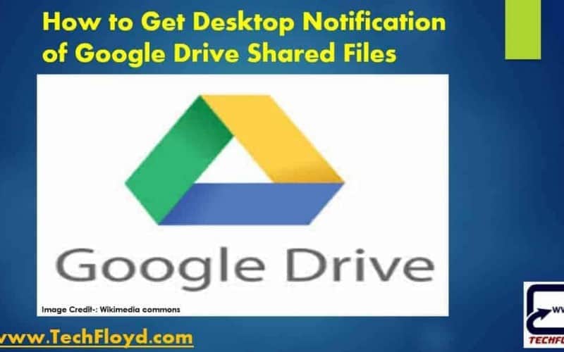 How to Get Desktop Notification of Google Drive Shared Files