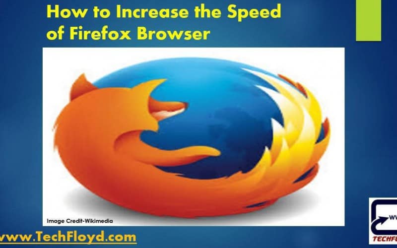 How to Increase the Speed of Firefox Browser