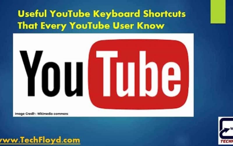 Useful YouTube Keyboard Shortcuts That Every YouTube User Know_01