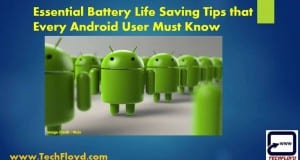 Essential Battery Life Saving Tips that Every Android User Must Know