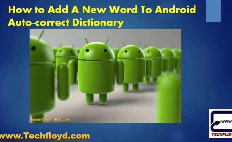 How to Add A New Word To Android Auto-correct Dictionary