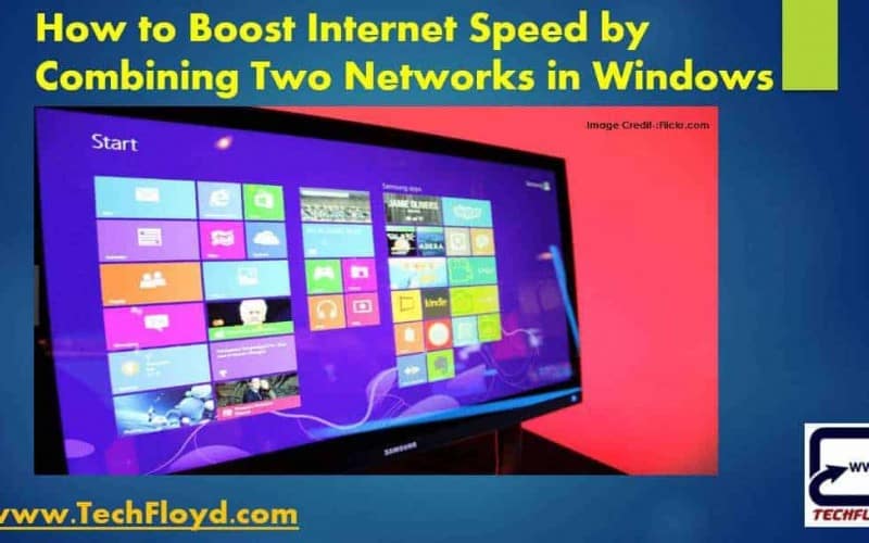 How to Boost Internet Speed by Combaining Two Networks in Windows