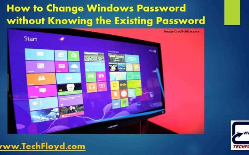 How to Change Windows Password without Knowing the Existing Password