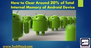 How to Clear around 20% of Total Internal Memory of Android Device