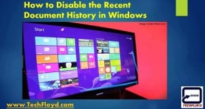 How to Disable the recent Document history in Windows