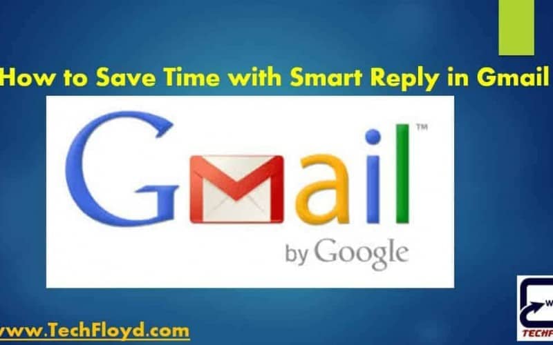 How to Save Time with Smart Reply in Gmail